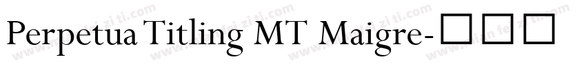 Perpetua Titling MT Maigre字体转换
